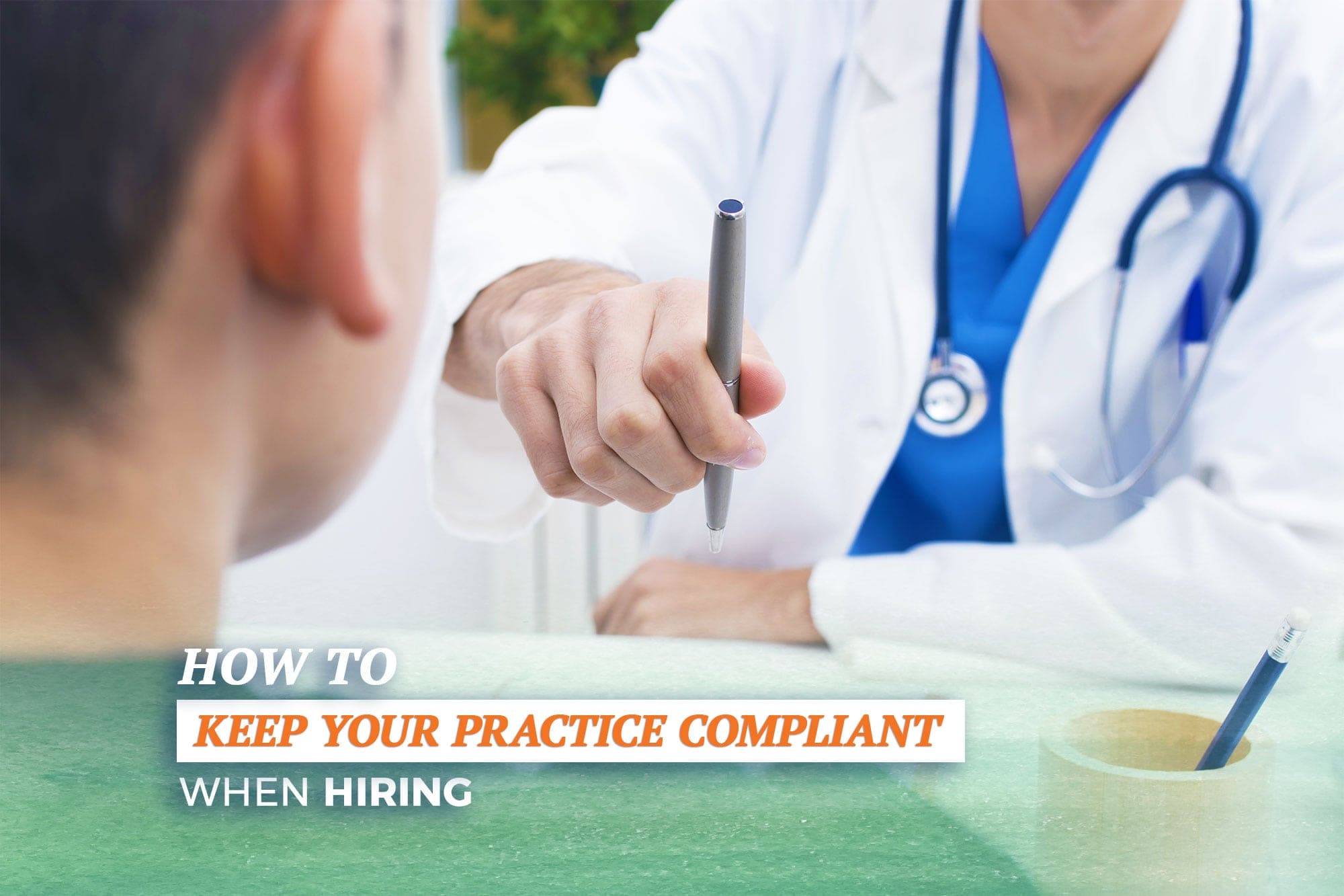 How to Keep Your Practice Compliant When Hiring - HIP Creative