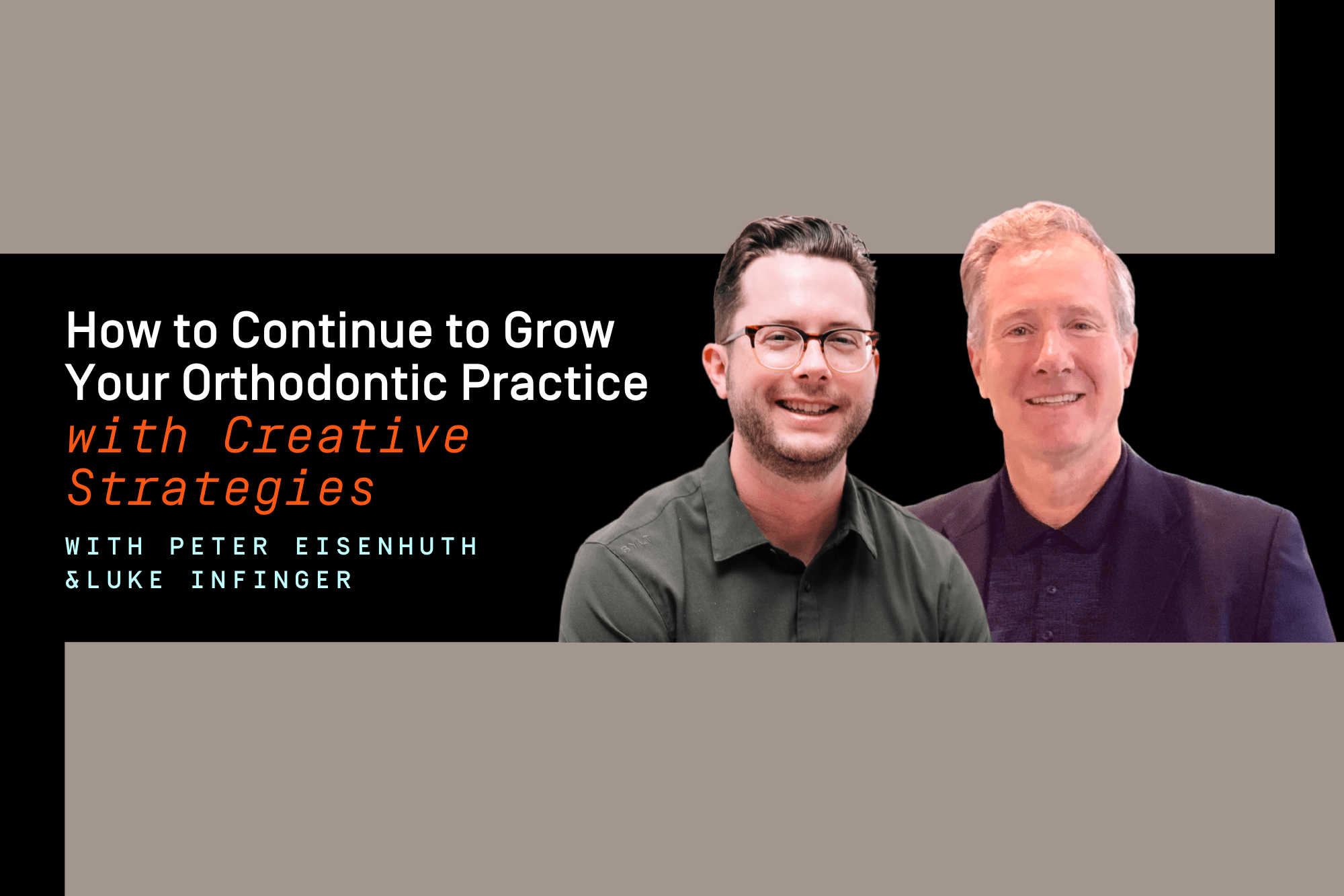 How to Continue to Grow Your Orthodontic Practice with Creative Strategies HIP Creative