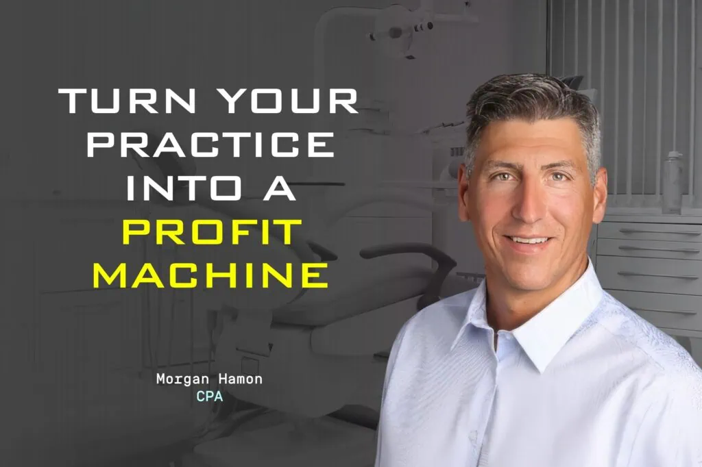 Turn Your Practice Into a Profit Machine - Morgan Hamon - Blog