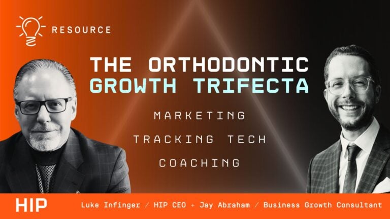 The Orthodontic Growth Trifecta Marketing, Tracking Tech, and Coaching - Blog