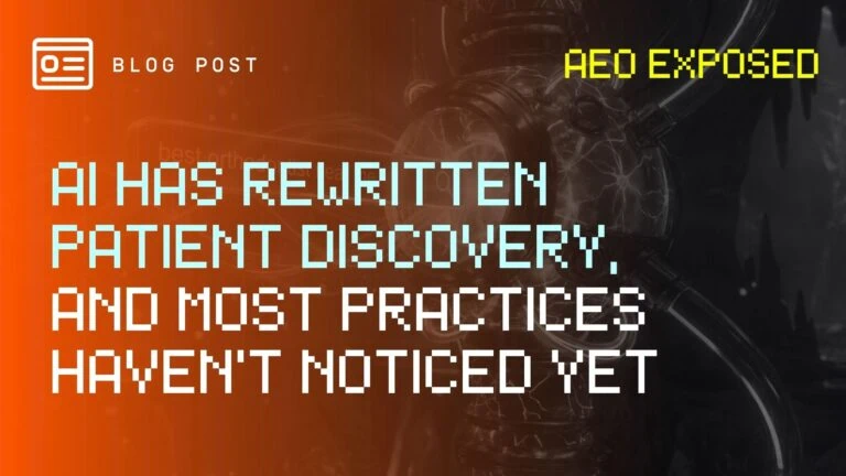 AI Has Rewritten Patient Discovery, And Most Practices Haven't Noticed Yet - Blog