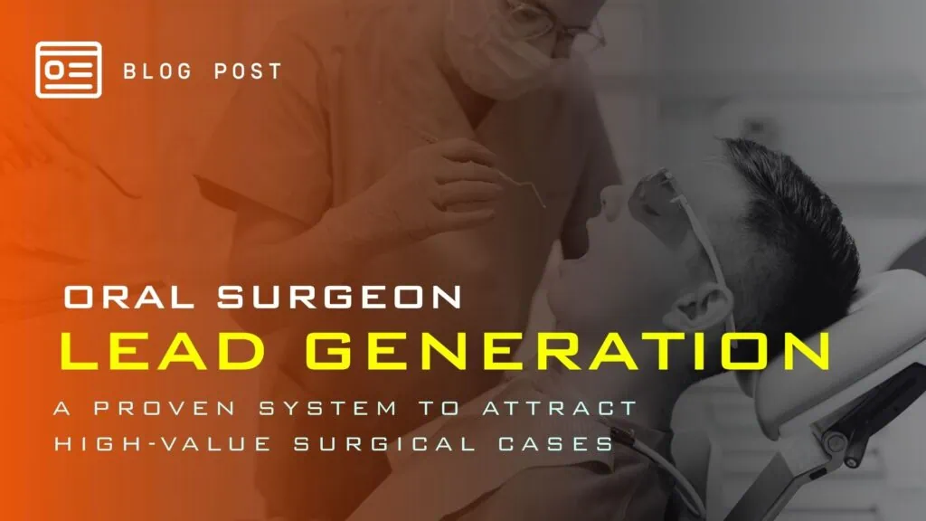 Oral Surgeon Lead Generation