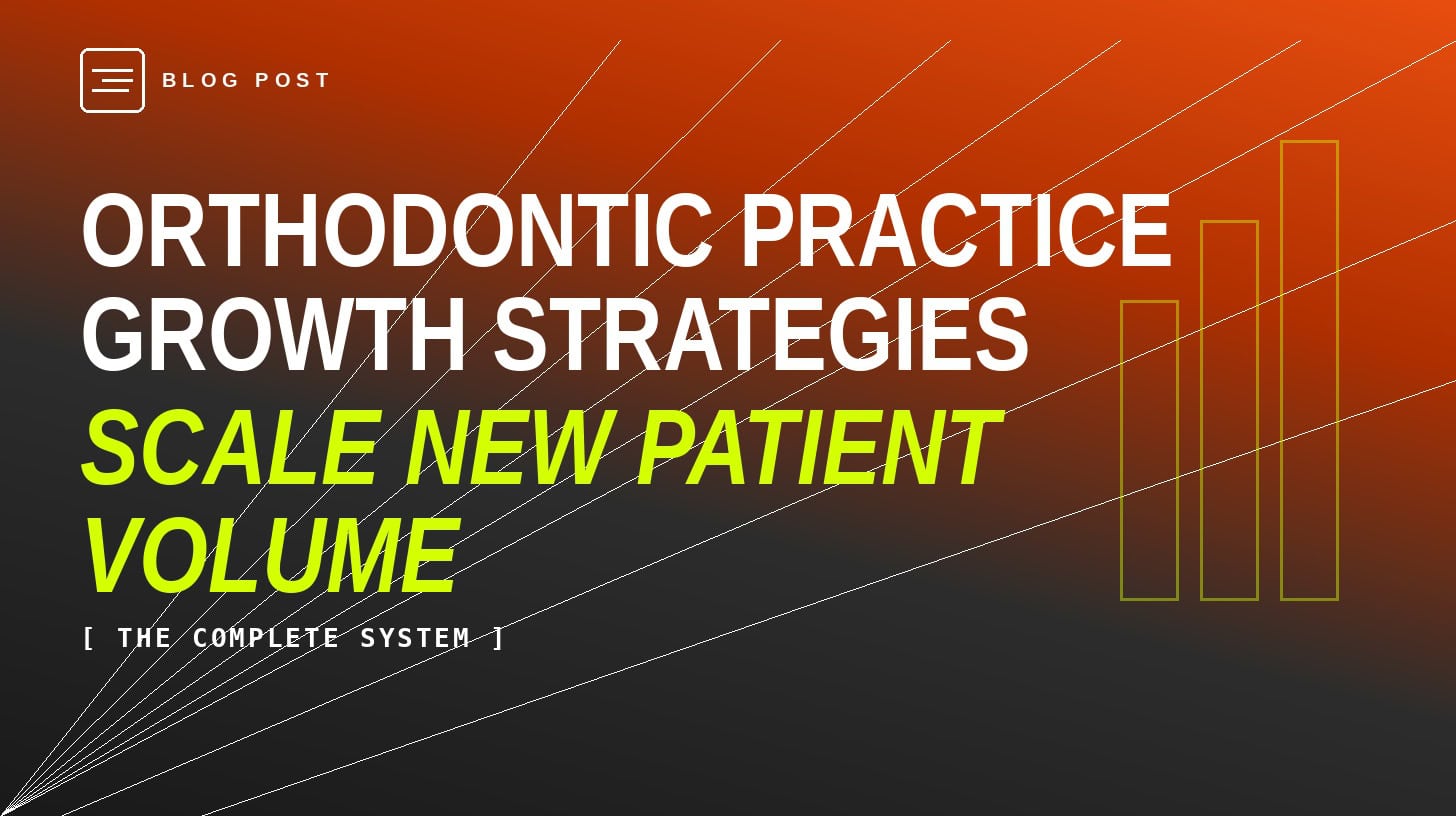 Orthodontic Practice Growth Strategies — HIP Creative blog header