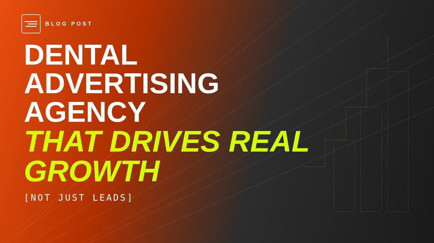 HIP Creative blog header for a dental advertising agency that drives real growth, not just leads.