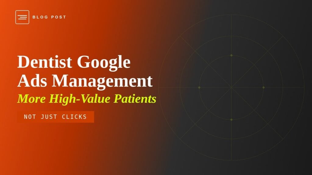 HIP Creative blog header for dentist Google Ads management that delivers more high-value patients.