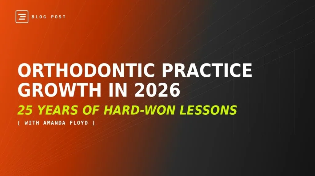Orthodontic practice growth with Amanda Floyd — HIP Creative blog header
