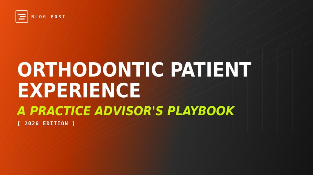 Orthodontic patient experience playbook — HIP Creative blog header