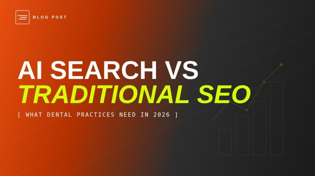 HIP Creative blog header for AI search versus traditional SEO for dental practices in 2026.