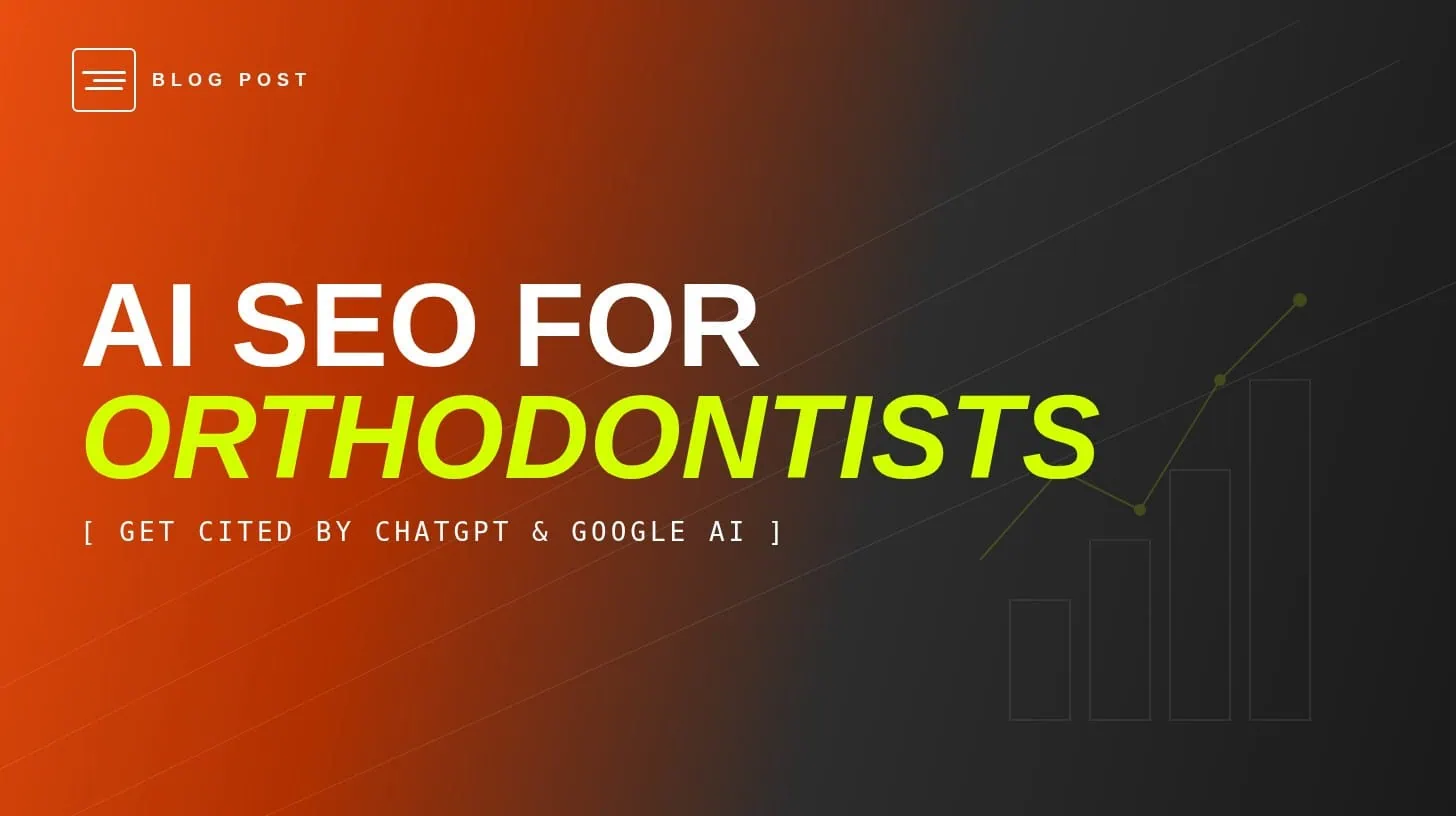 HIP Creative blog header for AI SEO for orthodontic practices, getting cited by ChatGPT and Google AI Overviews.