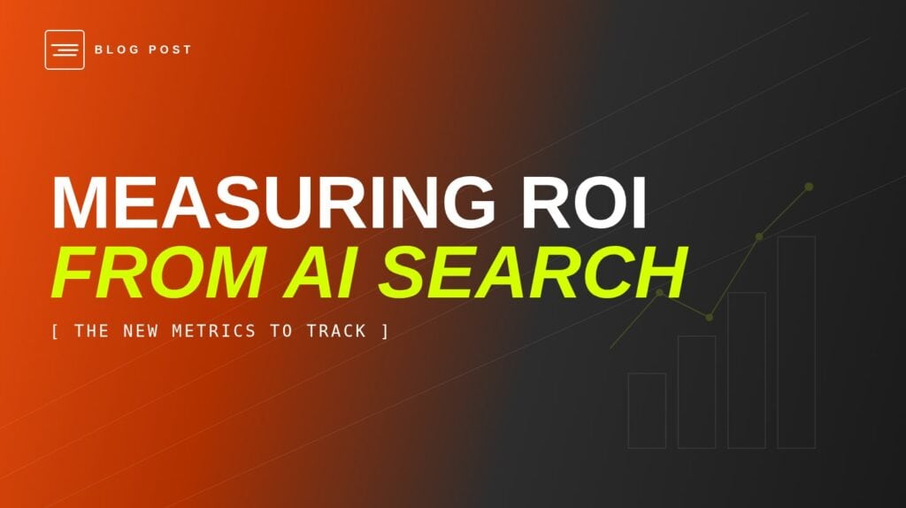 HIP Creative blog header for measuring ROI from AI search and the new metrics to track.