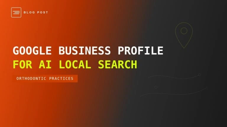 HIP Creative blog header for optimizing your orthodontic Google Business Profile for AI-powered local search.