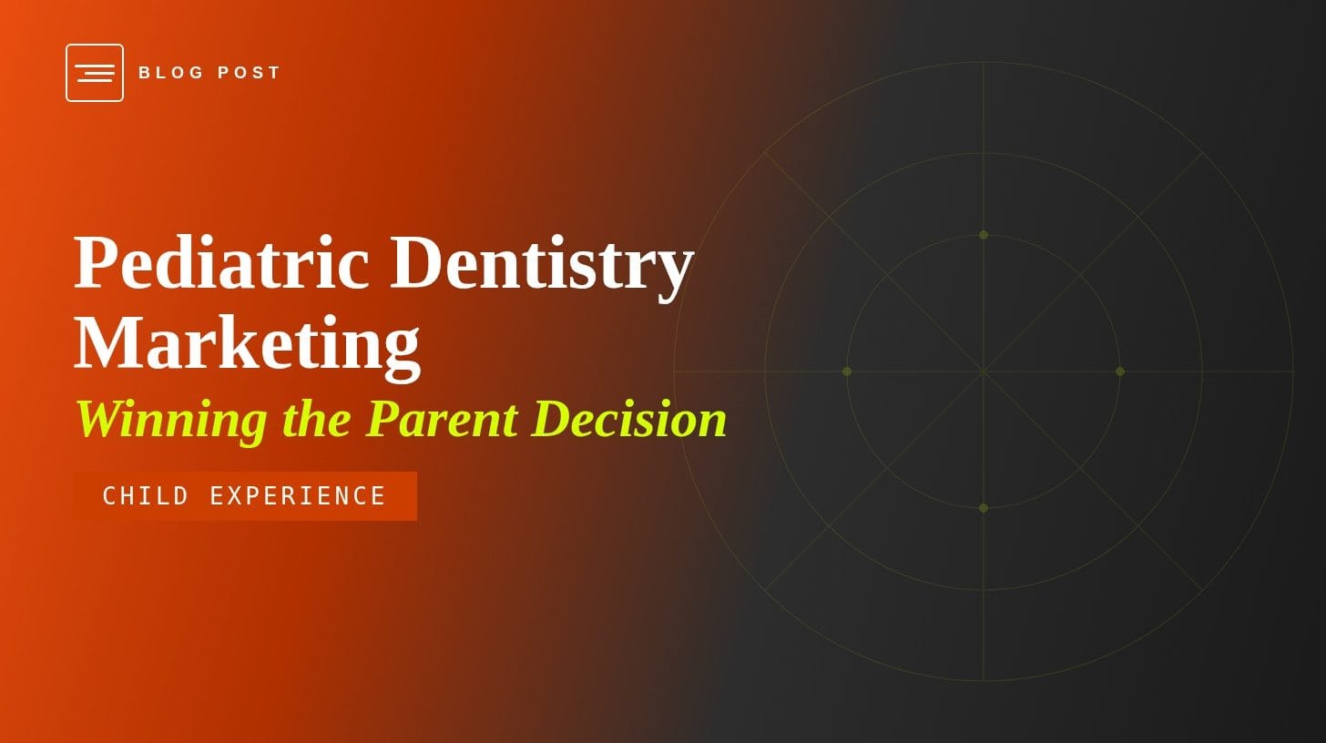HIP Creative blog header for pediatric dentistry marketing and winning the parent decision.