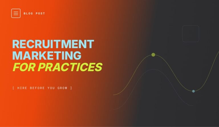 Recruitment marketing for dental practices: hiring associates and team