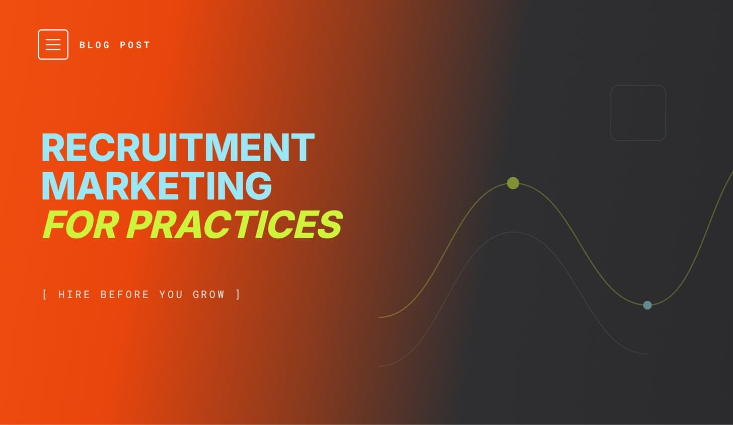 Recruitment marketing for dental practices: hiring associates and team