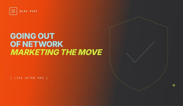 Out-of-network dental marketing plan for practices leaving PPO plans