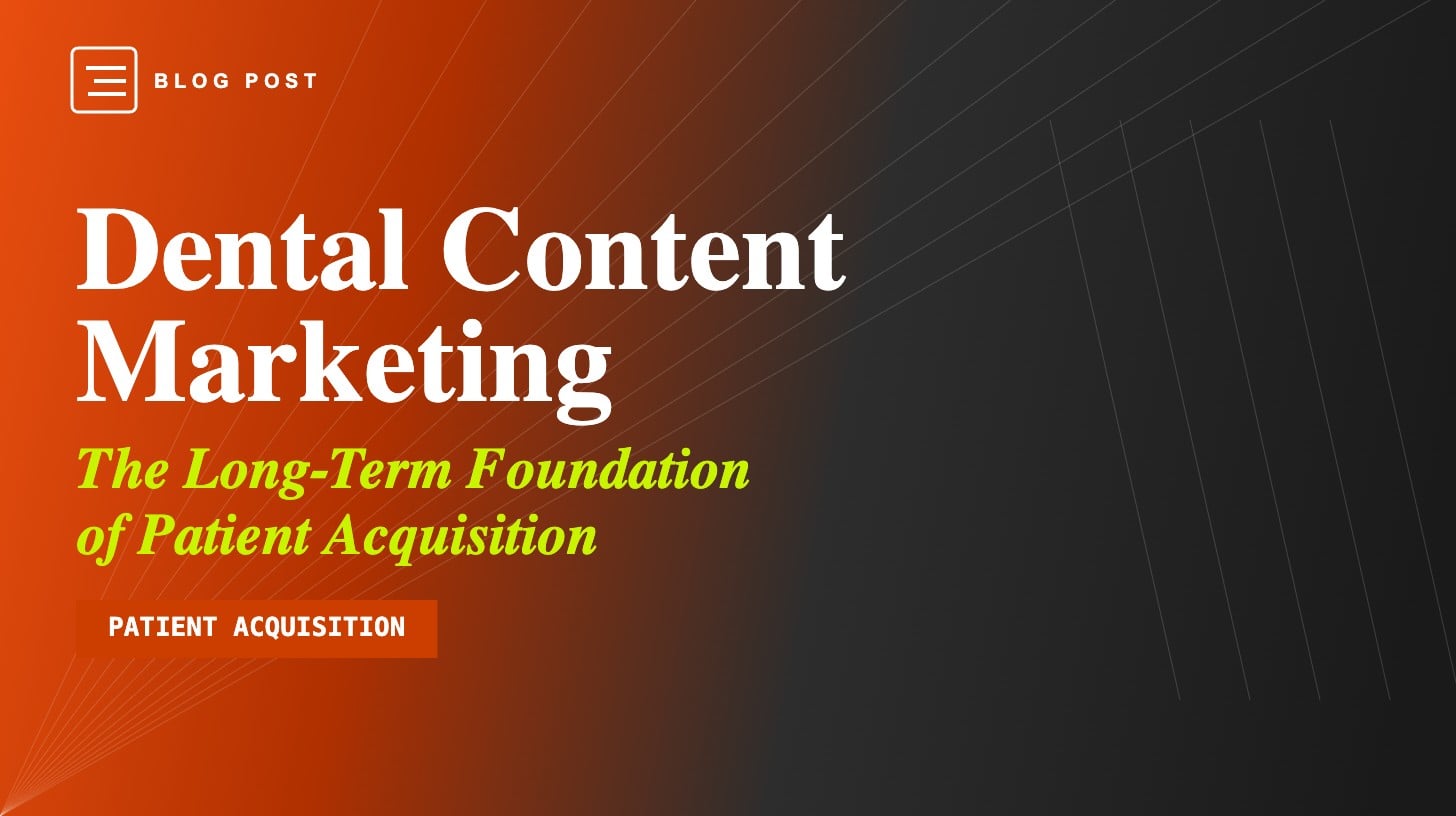 HIP Creative blog header: Dental Content Marketing — the long-term foundation of patient acquisition