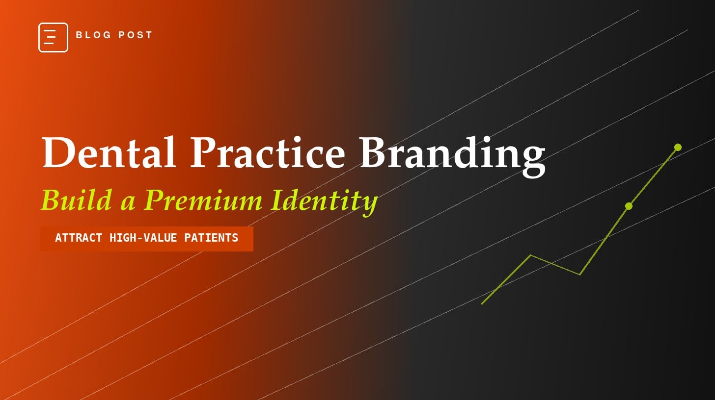 Dental practice branding blog header — HIP Creative guide to building a premium dental brand that attracts high-value patients