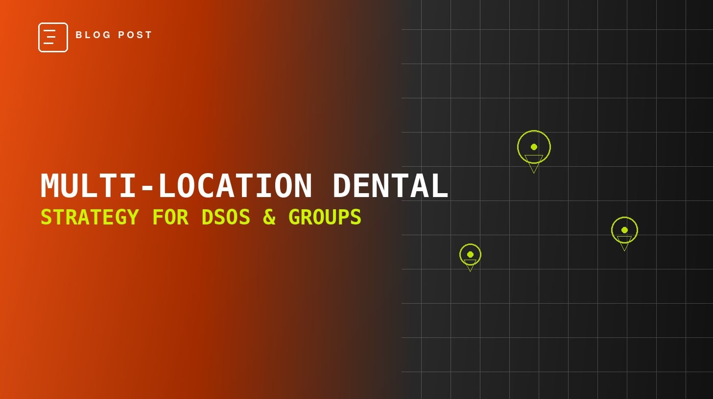 Multi-location dental marketing blog header — HIP Creative strategy for DSOs and group dental practices across multiple locations