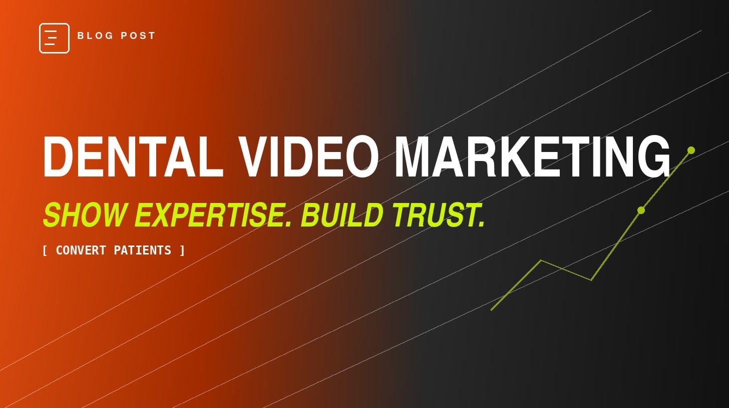 Dental video marketing blog header — HIP Creative guide to using video to build trust and convert dental patients