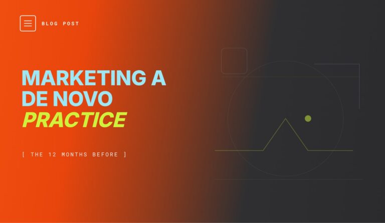De novo dental practice marketing timeline before opening day
