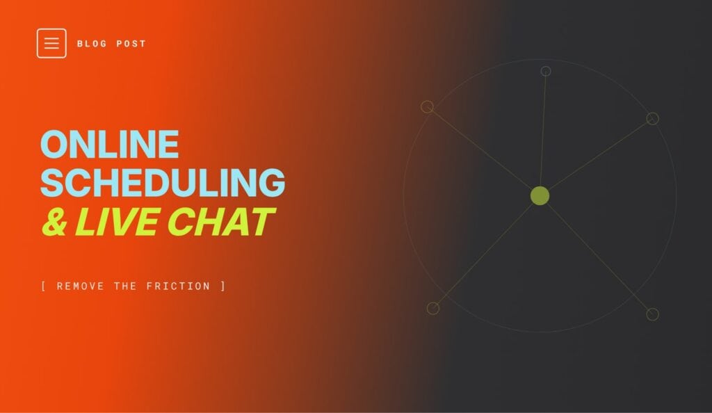 Online scheduling and live chat for dental practice websites
