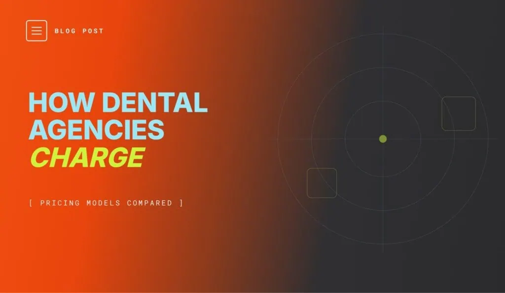 Dental marketing agency pricing models compared