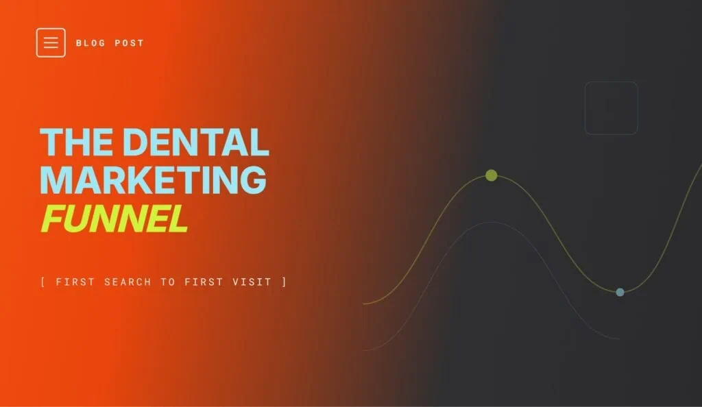 Dental marketing funnel from search to booked appointment