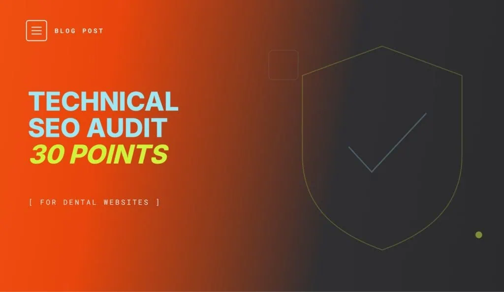 Dental website technical SEO audit checklist