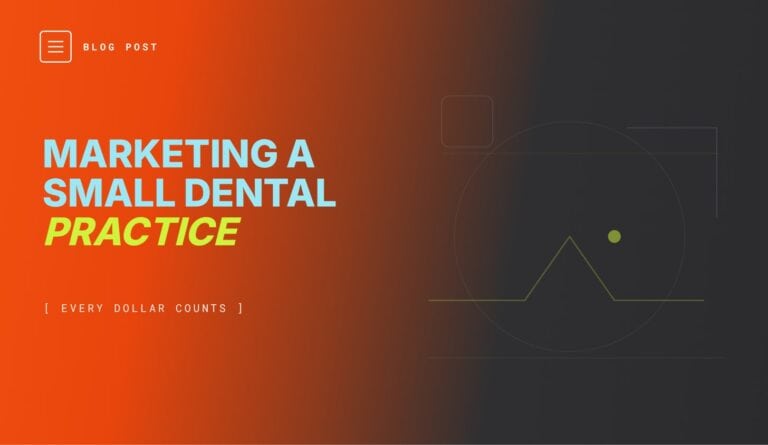 Marketing priorities for a small or solo dental practice